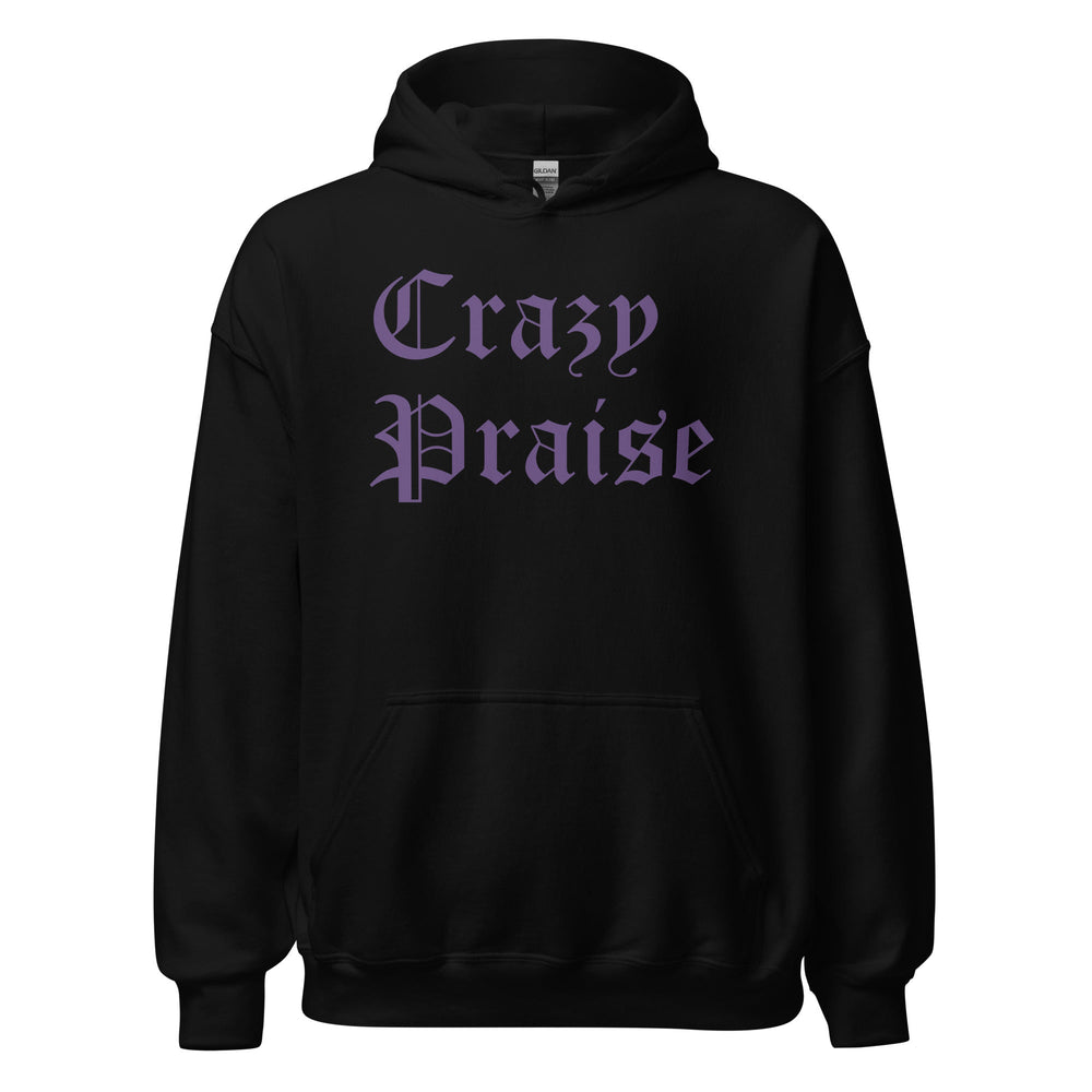 M.A.D Apparel Ltd Hoodies Crazy Praise Faith Hoodie