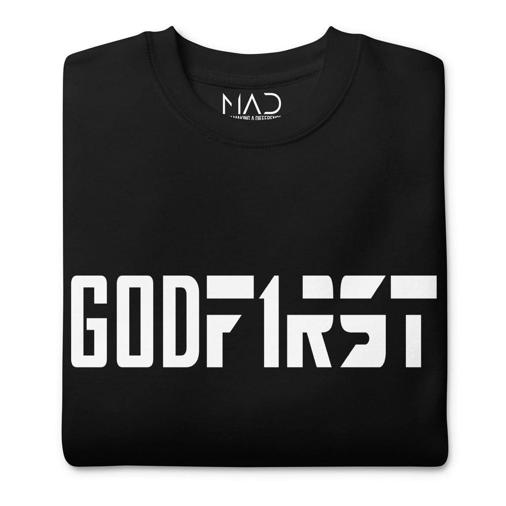 
                  
                    M.A.D Apparel Ltd Sweatshirts God First Faith Premium Sweatshirt
                  
                