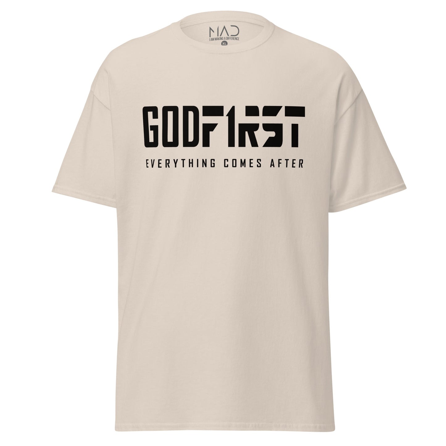 M.A.D Apparel Ltd Tees God First Classic Faith T-Shirt